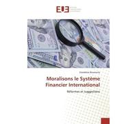 Moralisons le Système Financier International Réformes et suggestions - Ezzeddine Bouzouita - Universitaires Europeennes - broché - Livre