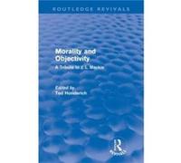 Morality and Objectivity Routledge Revivals by Ted Honderich Paperback Book Ted Honderich (Auteur)