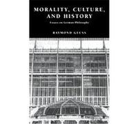 Morality, Culture, and History Raymond Geuss (Auteur)