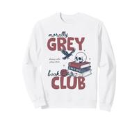 Morally Grey Book Club Book Lover Fiction Reader Bookish Sweatshirt