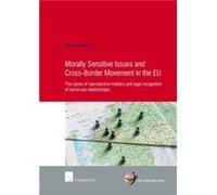 Morally Sensitive Issues and CrossBorder Movement in the EU by Nelleke Koffeman Nelleke Koffeman (Auteur)
