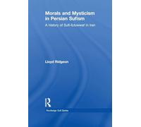 Morale et mysticisme dans le soufisme persan – Routledge