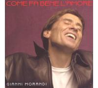 Morandi, Gianni - Come Fa Bene L'amore