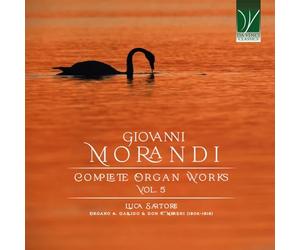 Morandi, Giovanni : Intégrale de l'Oeuvre pour Orgue - Volume 5