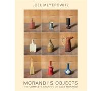 Morandi's Objects The Complete Archive of Casa Morandi - Joël Meyerowitz - Damiani - relié - Beau livre