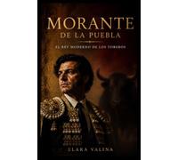 MORANTE DE LA PUEBLA: EL REY MODERNO DE LOS TOREROS