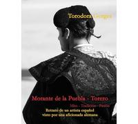 Morante de la Puebla – Torero : Mythe – Tradition – Passion