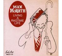 Morath, Max - Living a Ragtime Life [Import]