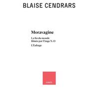 Moravagine - Suivi De La Fin Du Monde Filmée Par L'ange N.-D. - L'eubage