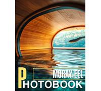 Moray Eel: Underwater Photography Featuring 40 Stunning Images Of Moray Eels In Their Habitat Photo Book