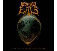 Morbid Evils - in Hate with The Burning World [Import]