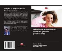 Morbidité Et Mortalité Chez Les Grands Prématurés