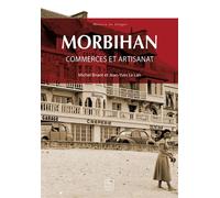Morbihan Commerces et artisanat - J.Y. Le Lan - Nouvelles Editions Sutton - broché - Beau livre
