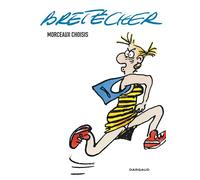 Morceaux choisis - Claire Bretécher - Dargaud - relié - Bande dessinée