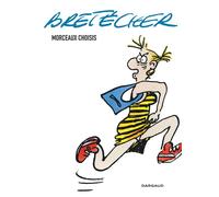 Morceaux choisis - Claire Bretécher - Dargaud - relié - Bande dessinée