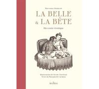 Morceaux choisis de La Belle et la Bête - Un conte érotique Marquis De Carabas (Auteur), Nicole Claveloux (Illustration)