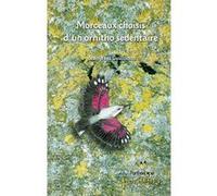 Morceaux choisis d'un ornitho sedentaire Jean-Yves Guillosson (Auteur)