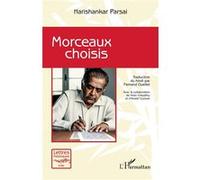 Morceaux choisis Harishankar Parsai (Auteur), Fernand Ouellet (Traduction), Kiran Chaudhry (Contributions), André Couture (Contributions)