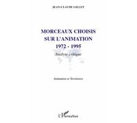 Morceaux Choisis Sur L'animation 1972-1995 - Analyse Critique
