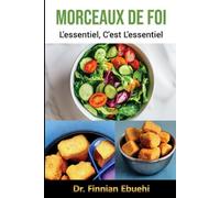 Morceaux de foi : L'essentiel, c'est l'essentiel
