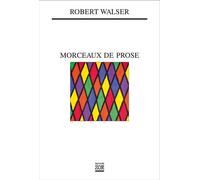 Morceaux de prose - Robert Walser - Zoe - broché - Roman