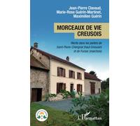 Morceaux de vie creusois Récits dans les parlers de Saint-Pierre-Chérignat (haut-limousin) et de Fursac (marchois) - Jean-Pierre Clavaud - L'harmattan - broché - Méthode de langue
