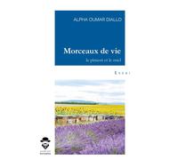 Morceaux de vie Le piment et le miel - Alpha Oumar Diallo - Publibook - broché - Essai