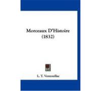 Morceaux D'Histoire (1832) Ventouillac, L. T. (Auteur)