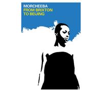 Morcheeba - Brixton To Beijing