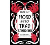 Mord auf der Trabrennbahn | Beate Maly Beate MalyBeate Maly (Auteur)