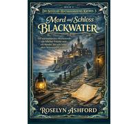 Mord auf Schloss Blackwater: Ein sturmumtostes Wochenende, ein falscher Priester und ein Mörder, der sich hinter alten Steinmauern verbirgt.
