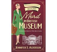 Mord im British Museum: Ein historisches Rätsel der 1920er Jahre in London