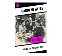 Mord im Buchladen: Ein psychologischer Thriller voller Intrigen im New Yorker Buchladen der 1920er Jahre