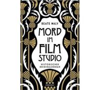 Mord im Filmstudio | Beate Maly Beate MalyBeate Maly (Auteur)