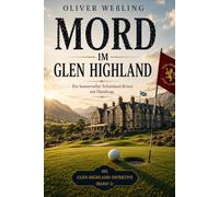 MORD IM GLEN HIGHLAND: Ein humorvoller Schottland-Krimi mit Handicap