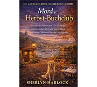 Mord im Herbst-Buchclub: Ein absolut fesselnder Cosy-Krimi aus einem irischen Dorf, mit einem Hund und einem Geheimnis aus der Vergangenheit.