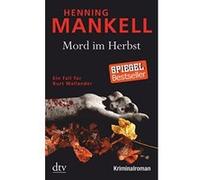 Mord im Herbst: Ein Fall für Kurt Wallander Mit einem Nachwort des Autors Mankell, Henning (Auteur)