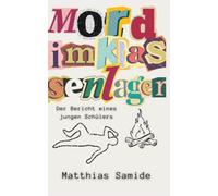 MORD IM KLASSENLAGER: Der erste Bericht des Schülers namens Jens