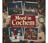 Mord in Cochem: Der Krimi-Adventskalender in 24 Akten. Ein Fall in deiner Nähe