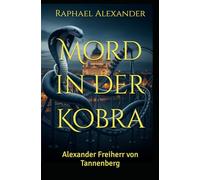 Mord in der Kobra: Alexander Freiherr von Tannenberg