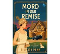 Mord In Der Remise: Ein historischer Cosy-Krimi mit britischem Landhausflair