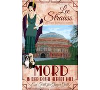 Mord in der Royal Albert Hall: ein 1920er-Jahre Cosy-Krimi