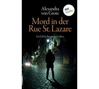Mord In Der Rue St. Lazare: Der Erste Fall Für Kommissar Labréa
