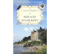Mord in der stillen Bucht: Ein Cosy-Krimi im England der 1920er Jahre