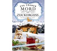 Mord mit Zuckerguss Ein charmanter und humorvoller Bayernkrimi mit Romy Fuchs - Eva Cramer - beTHRILLED - ebook (ePub) - Livre