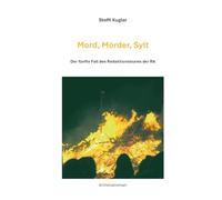 Mord, Mörder, Sylt: Der fünfte Fall des Redaktionsteams der RA