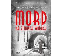 Mord na Zimnych Wodach - Małgorzata Grosman (Krimi auf Polnisch)