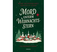 Mord unterm Weihnachtsstern Cosy Krimi im winterlichen Erzgebirge - Ein Weihnachtskrimi - René Seidenglanz - Emons Verlag - ebook (ePub) - Livre