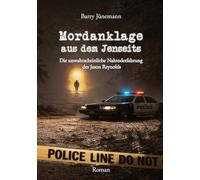 Mordanklage aus dem Jenseits: Die unwahrscheinliche Nahtoderfahrung des Jason Reynolds