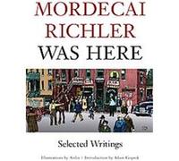 Mordecai Richler Was Here